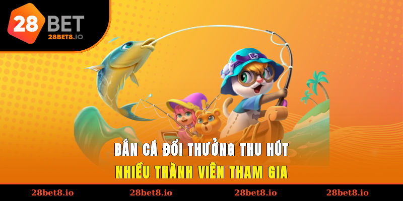 Bắn Cá Đổi Thưởng – Game Hấp Dẫn, Cơ Hội Thưởng Lớn 2 Bắn cá đổi thưởng thu hút nhiều thành viên tham gia