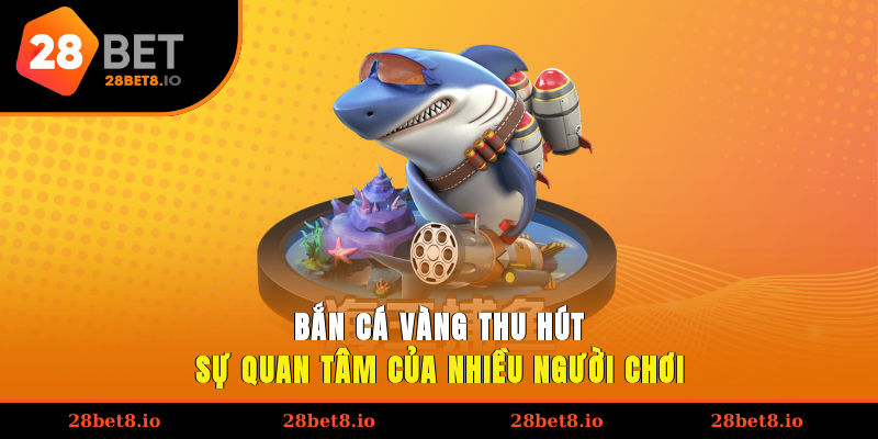 Bắn Cá Vàng – Trải Nghiệm Đại Dương Hấp Dẫn Cho Mọi Người 2 Bắn cá vàng thu hút sự quan tâm của nhiều người chơi