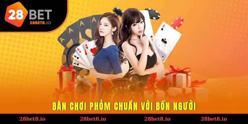 Cách Chơi Bài Phỏm - Hiểu Nhanh, Thắng Lớn Trong Tầm Tay 2 Bàn chơi Phỏm chuẩn với bốn người