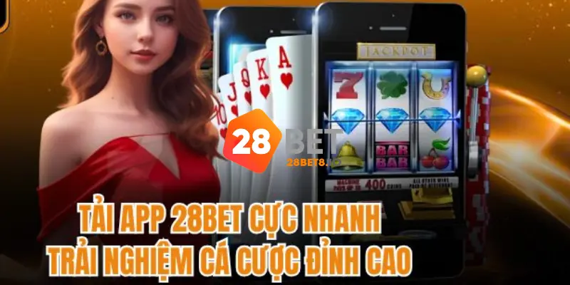 Cách tải app 28BET trên điện thoại có hệ điều hành Android và IOS dễ dàng
